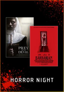 Barbarian & Prey for the Devil (Horror Night)
