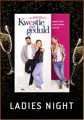 Kwestie van Geduld (Ladies Night)