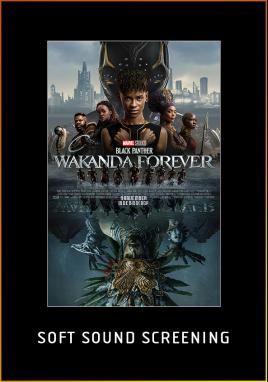 Black Panther: Wakanda Forever (Soft Sound Screening)
