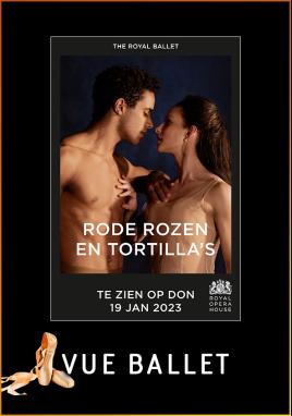 ROH 22/23: Rode Rozen en Tortilla's (Vue Ballet)