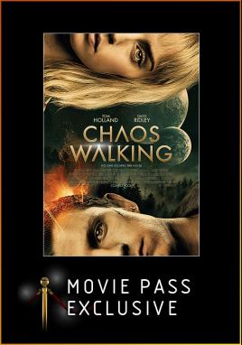 Chaos Walking (Movie Pass Exclusive)