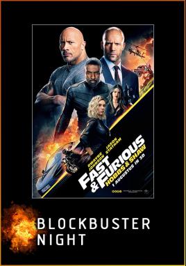 Fast & Furious: Hobbs & Shaw (Blockbuster Night)