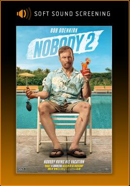 Nobody 2 (Soft Sound Screening)