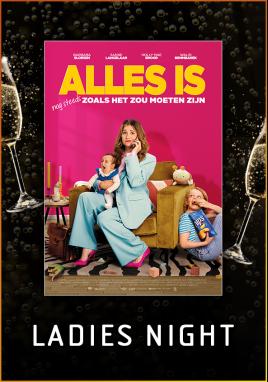 Alles Is Nog Steeds Zoals Het Zou Moeten Zijn (Ladies Night)