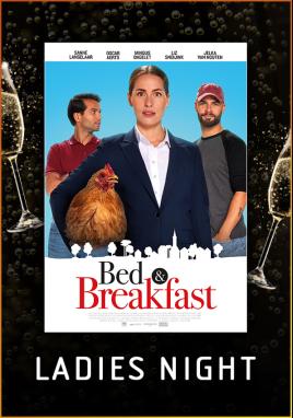 Bed & Breakfast (Ladies Night)