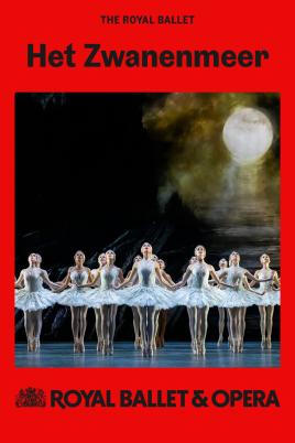 Het Zwanenmeer - The Royal Ballet (Vue Ballet)