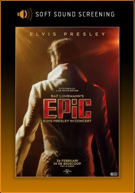 Epic: Elvis Presley In Concert (Soft Sound Screening)