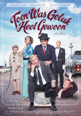 Toen Was Geluk Heel Gewoon - De Film