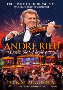 André Rieus 2025 Maastricht Concert: Waltz the Night Away (Vue Music) (Soft Sound Screening)